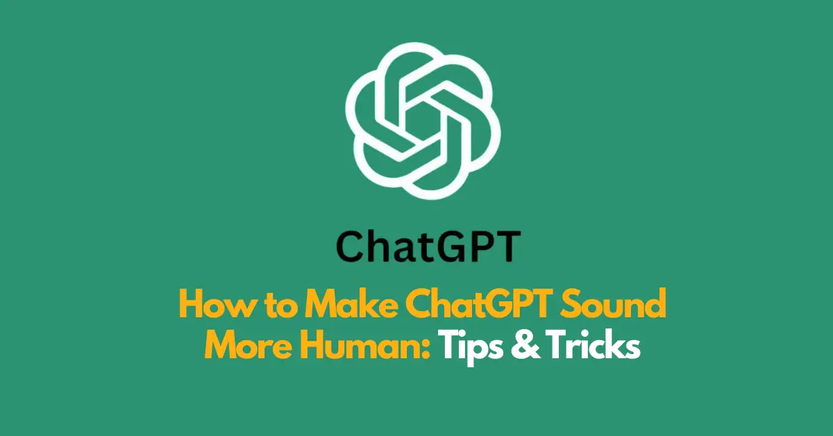 How to Make ChatGPT Sound More Human